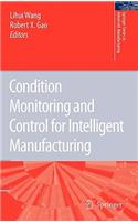 Condition Monitoring and Control for Intelligent Manufacturing