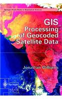 GIS Processing of Geocoded Satellite Data