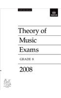 Test Paper - Grade 8 (2008): Abrsm Theory of Music Examinations
