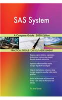 SAS System A Complete Guide - 2020 Edition