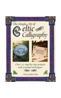 Simple Art of Celtic Calligraphy: Over 20 Step-by-Step Projects and Essential Techniques
