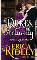 Dukes, Actually
