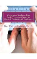 Computer Keyboarding Basic Training Camp for Hunt & Peckers and Beginners