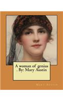 woman of genius . By: Mary Austin