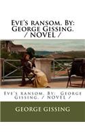 Eve's ransom. By: George Gissing. / NOVEL /