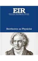 Beethoven as Physicist: Executive Intelligence Review; Volume 44, Issue 52(44 Executive Intelligence Review)
