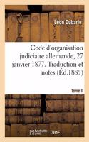Code d'Organisation Judiciaire Allemande, 27 Janvier 1877