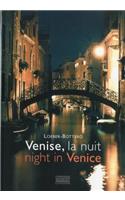Venise, La Nuit/Night in Venice