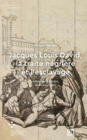 Jacques Louis David, La Traite Négrière Et l'Esclavage