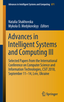 Advances in Intelligent Systems and Computing III: Selected Papers from the International Conference on Computer Science and Information Technologies, Csit 2018, September 11-14, LVIV, Ukraine