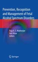 Prevention, Recognition and Management of Fetal Alcohol Spectrum Disorders