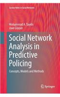 Social Network Analysis in Predictive Policing