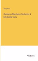 Chambers's Miscellany of Instructive & Entertaining Tracts