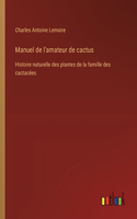 Manuel de l'amateur de cactus