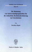 Die Bedeutung Von Sachverstandigengutachten Fur Die Richterliche Rechtskonkretisierung Im Umweltschutz