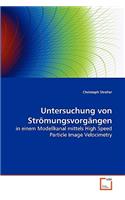 Untersuchung von Strömungsvorgängen