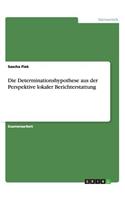 Determinationshypothese aus der Perspektive lokaler Berichterstattung