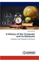 History of the Computer and its Networks