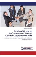 Study of Financial Performance of District Central Cooperative Banks