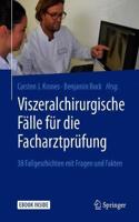 Viszeralchirurgische Fälle Für Die Facharztprüfung