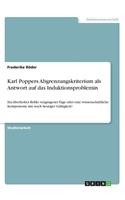 Karl Poppers Abgrenzungskriterium als Antwort auf das Induktionsproblemin: Ein überholtes Relikt vergangener Tage oder eine wissenschaftliche Komponente mit noch heutiger Gültigkeit?
