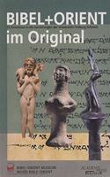 Bibel + Orient Im Original
