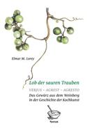Lob der sauren Trauben