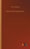 Phemie Frost's Experiences