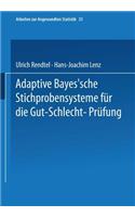 Adaptive Bayes'sche Stichprobensysteme Für Die Gut-Schlecht-Prüfung