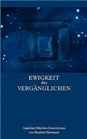 Ewigkeit des Vergänglichen