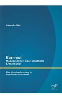 Burn-out - Modekrankheit oder ernsthafte Erkrankung? Eine Ursachenforschung in bayerischen Sparkassen