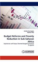 Budget Reforms and Poverty Reduction in Sub-Saharan Africa