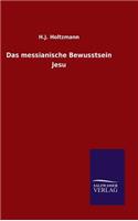 Das messianische Bewusstsein Jesu