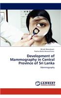 Development of Mammography in Central Province of Sri Lanka