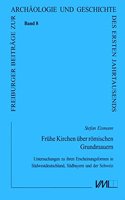 Fruhe Kirchen Uber Romischen Grundmauern