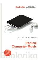 Radical Computer Music