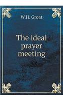 The Ideal Prayer Meeting