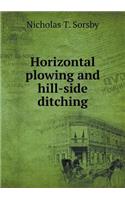 Horizontal Plowing and Hill-Side Ditching