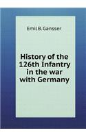 History of the 126th Infantry in the War with Germany