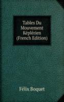 Tables Du Mouvement Keplerien (French Edition)