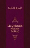 Die Liedertafel (German Edition)