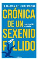 Cronica de un Sexenio Fallido