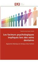 Les Facteurs Psychologiques Impliqués Lors Des Soins Dentaires
