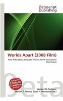 Worlds Apart (2008 Film): (English)
