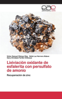 Lixiviación oxidante de esfalerita con persulfato de amonio