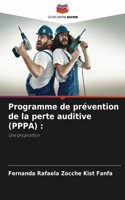 Programme de prévention de la perte auditive (PPPA)