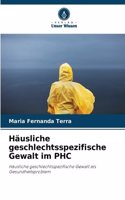 Häusliche geschlechtsspezifische Gewalt im PHC