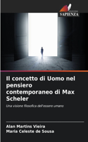 concetto di Uomo nel pensiero contemporaneo di Max Scheler