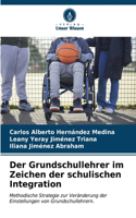 Grundschullehrer im Zeichen der schulischen Integration