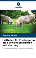 Leitfaden für Einsteiger in die Schweineproduktion und -haltung